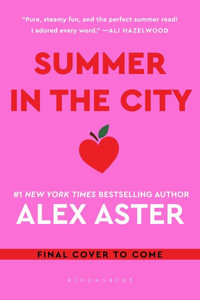 Summer in the City : 'Hotter than the rest of your TBR' Cosmo - Alex Aster