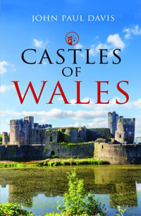 Castles of Wales - JOHN PAUL DAVIS