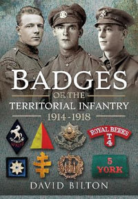 Badges of the Territorial Infantry, 1914-1918 - DAVID BILTON