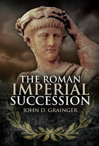 Roman Imperial Succession - JOHN D. GRAINGER