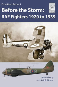 RAF Fighters Before the Storm : FlightCraft Special : Book 3 - Martin Derry