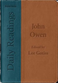 Daily Readings - John Owen : Daily Readings - Lee Gatiss