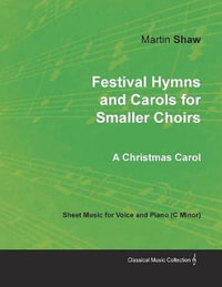 Festival Hymns and Carols for Smaller Choirs - Martin Shaw