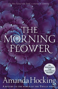 The Morning Flower : Omte Origins - Amanda Hocking