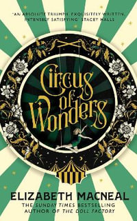 Circus of Wonders - Elizabeth Macneal