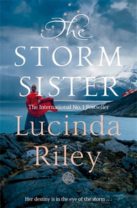 The Storm Sister : Seven Sisters Book 2 - Lucinda Riley