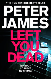 Left You Dead : A Roy Grace Novel 17 - Peter James