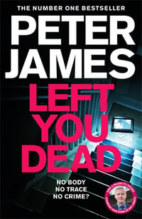 Left You Dead : A Roy Grace Novel 17 - Peter James