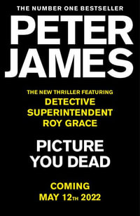 Picture You Dead : A Roy Grace Novel 18 - Peter James