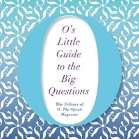 O's Little Guide to the Big Questions : O's Little Books/Guides : Book 6 - Adam Grupper