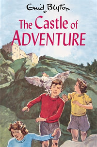 The Castle of Adventure : Adventure Series - Enid Blyton