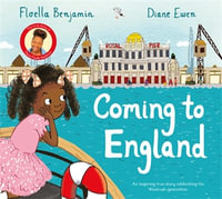 Coming to England : An Inspiring True Story Celebrating the Windrush Generation - Floella Benjamin