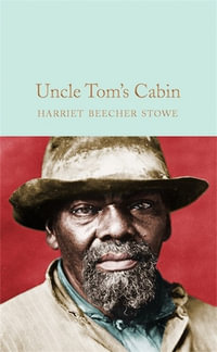 Uncle Tom's Cabin : Macmillan Collector's Library - Harriet Beecher Stowe