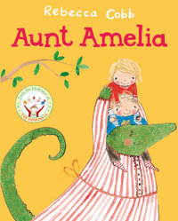 Aunt Amelia - Rebecca Cobb