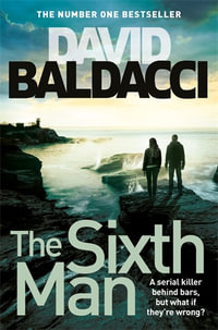 The Sixth Man : King and Maxwell : Book 5 - David Baldacci