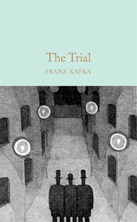 The Trial : Macmillan Collector's Library - Franz Kafka