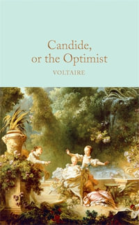 Candide, or The Optimist : Macmillan Collector's Library - Voltaire