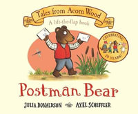 Postman Bear : 20th Anniversary Edition - Julia Donaldson