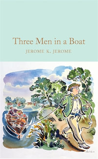 Three Men in a Boat : Macmillan Collector's Library - Jerome K. Jerome