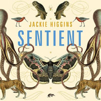 Sentient : What Animals Reveal About Our Senses - Joan Walker