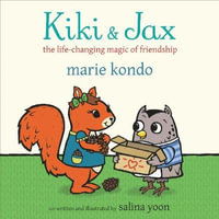 Kiki and Jax : The Life-Changing Magic of Friendship - Marie Kondo