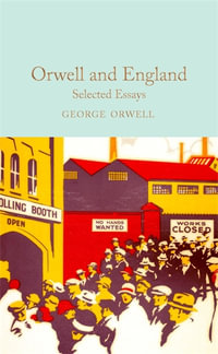 Orwell and England : Selected Essays - George Orwell