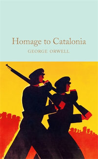 Homage to Catalonia : Macmillan Collector's Library - George Orwell
