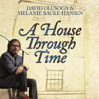 A House Through Time - Melanie Backe-Hansen