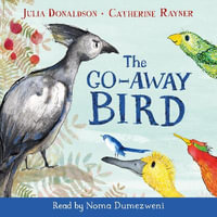 The Go-Away Bird - Julia Donaldson