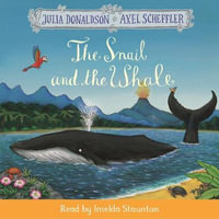 The Snail and the Whale : Book and CD Pack - Julia Donaldson