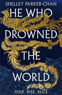 He Who Drowned the World : The Radiant Emperor - Shelley Parker-Chan