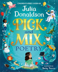 Pick and Mix Poetry : Specially chosen by Julia Donaldson - Julia Donaldson