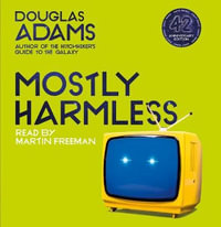 Mostly Harmless (42nd Anniversary Edition) : Hitchhiker's Guide to the Galaxy: Book 5 - Douglas Adams