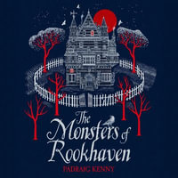 The Monsters of Rookhaven - Pádraig Kenny