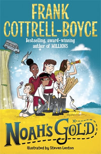 Noah's Gold - Frank Cottrell-Boyce