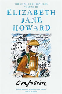 Confusion : The Cazalet Chronicles 3 - Elizabeth Jane Howard