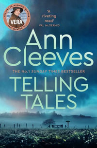 Telling Tales : Vera Stanhope : Book 2 - Ann Cleeves