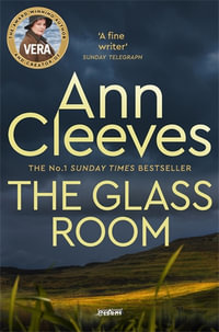 The Glass Room : A Vera Stanhope Novel 5 - Ann Cleeves