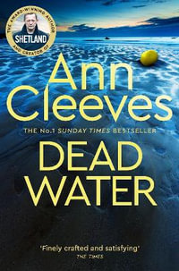 Dead Water : The Shetland Series 5 - Ann Cleeves