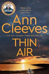 Thin Air : The Shetland Series 6 - Ann Cleeves