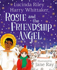 Rosie and the Friendship Angel : Guardian Angels - Lucinda Riley