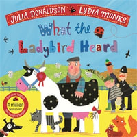 What the Ladybird Heard : What the Ladybird Heard - Julia Donaldson