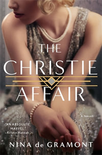 The Christie Affair : A Reese Witherspoon Book Club Pick - Nina De Gramont