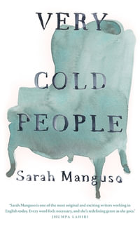 Very Cold People - Sarah Manguso