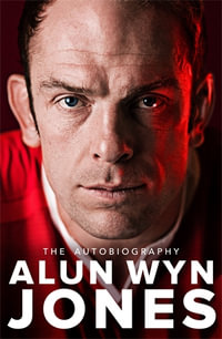 Belonging : The Autobiography - Alun Wyn Jones