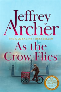 As the Crow Flies - Jeffrey Archer