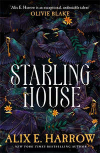 Starling House - Alix E. Harrow