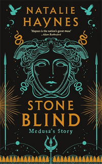 Stone Blind : Medusa's Story - Natalie Haynes