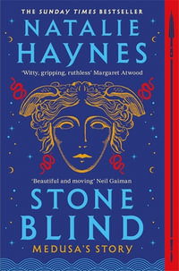 Stone Blind : Medusa's Story - Natalie Haynes