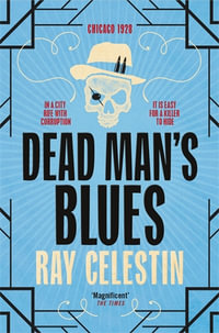 Dead Man's Blues : City Blues Quartet: Book 2 - Ray Celestin